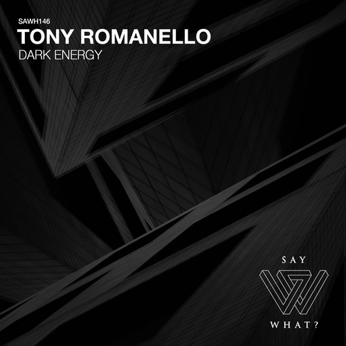 Tony Romanello - Dark Energy [SAWH146]